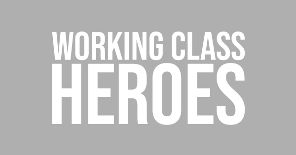Working Class Heros